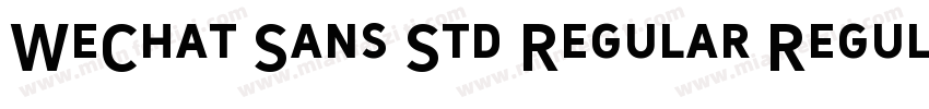 WeChat Sans Std Regular Regular字体转换